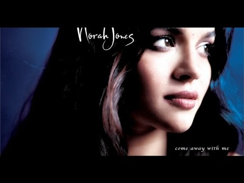 Norah Jones - Come Away With Me