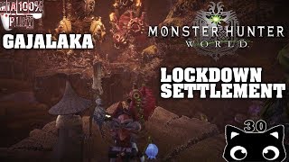 Gajalaka Lockdown and Settlement - Walkthrough Monster Hunter World - 30