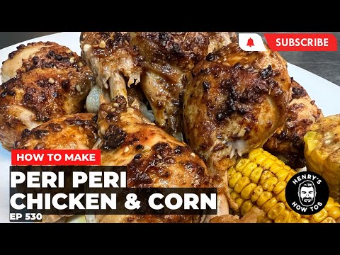 How To Make Peri Peri Chicken & Corn | Ep 530