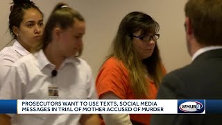 Prosecutors want to introduce text messages in trial of woman accused of killing son