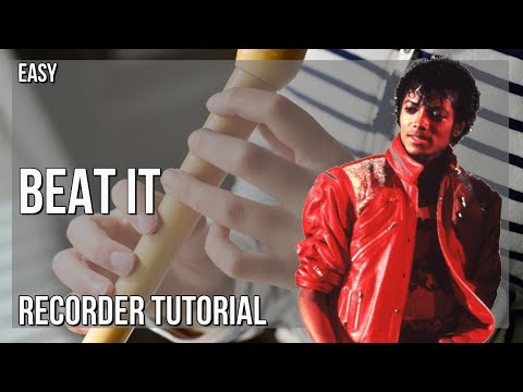 How to play Beat It by Michael Jackson on Recorder (Tutorial)
