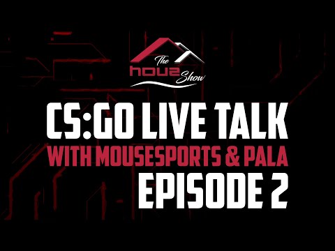 The houz Show Episode 2 - CS:GO Talk after Pro League #WeKeepYouGoing