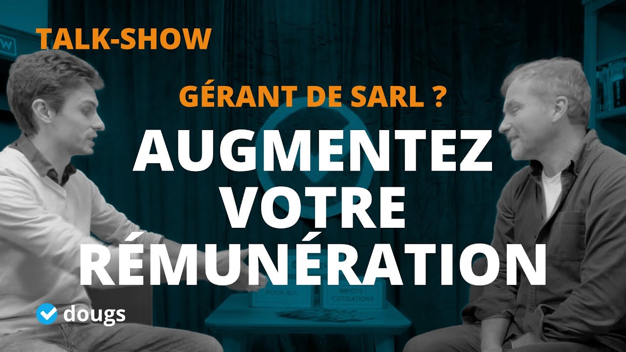 Gérants majoritaires de SARL et EURL : tout savoir pour augmenter votre rémunération 💸