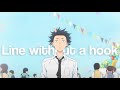 Koe No Katachi AMV Line Without A Hook
