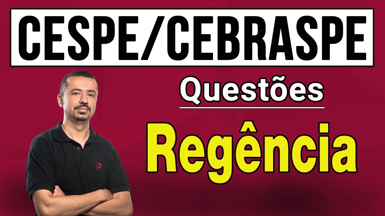 Questões CESPE/CEBRASPE - Regência - Prof. Andresan Machado