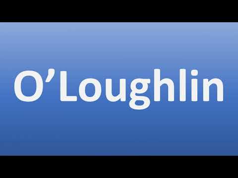 How to Pronounce O’Loughlin