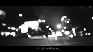 The Night Is Still Young Music Video