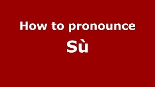 How to pronounce Sù