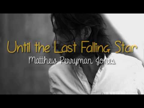 Matthew Perryman Jones - Until the Last Falling Star [Sub. Español | Lyrics]