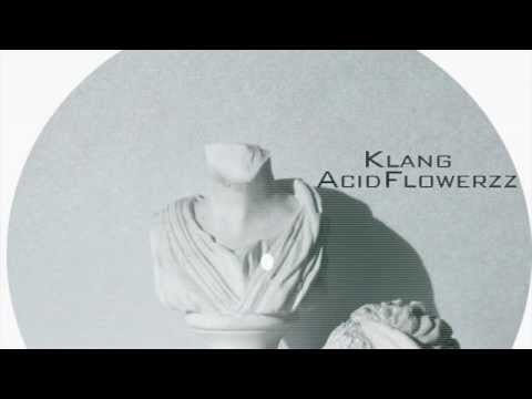 Klang (Original Mix) /AcidFlowerzz