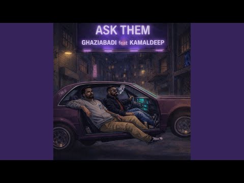 ASK THEM (feat. Kamal Verma ( Deep ))