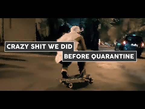 Crazy shit we did before quarantine / Vlog / Nirvana.