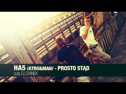 11. HA5 (ATRO, MAH) - PROSTO STĄD cuty DJ DANEK