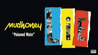 Mudhoney - Poisoned Water