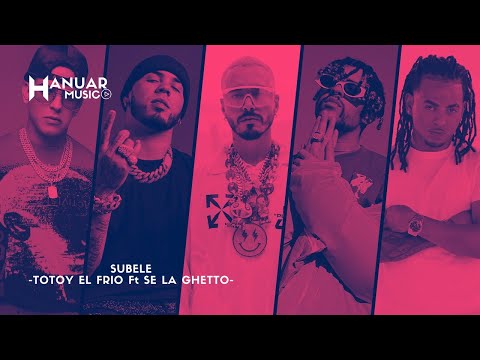 Subele - Totoy El Frio - De La Ghetto