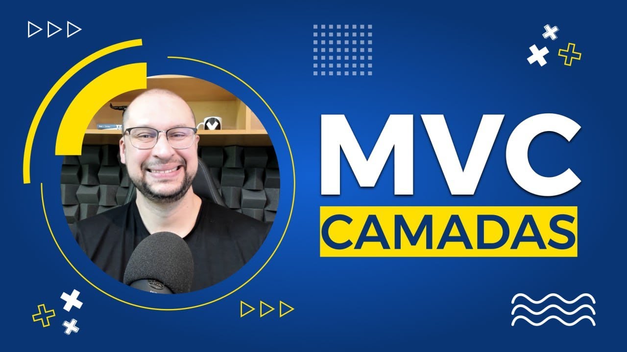 Entenda AGORA o PADRÃO Arquitetural MVC | Você Arquiteto