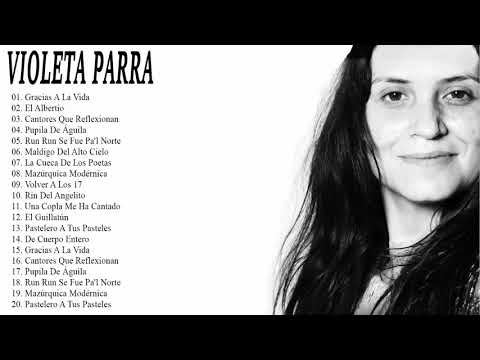 Violeta Parra Sus Mejores Exitos 2018 | Las 30 Mejores Canciones De Violeta Parra