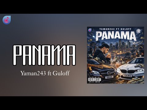 Yaman243 ft Guloff - Panama [TmRap-HipHop]