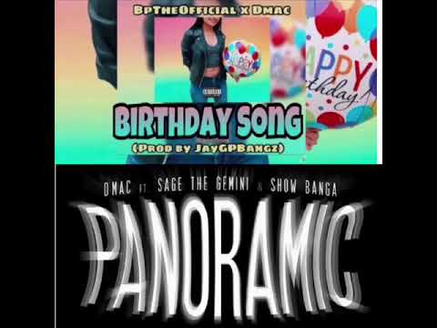 Dmac x BpTheOfficial x Sage The Gemini - Birthday Song to Panoramic (Segue) by Dennis Blaze