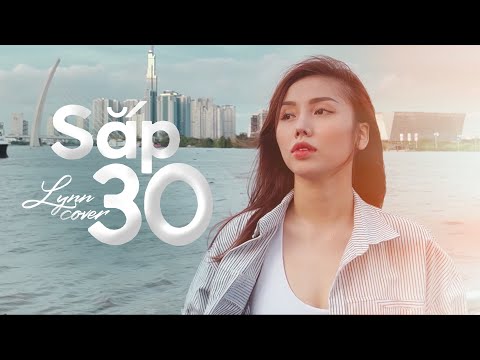 LYNN - SẮP 30 (TRỊNH ĐÌNH QUANG) | Vậy là phải lớn lên rồi