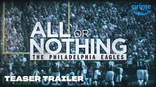 All or Nothing: The Philadelphia Eagles - Teaser Trailer | Prime Video