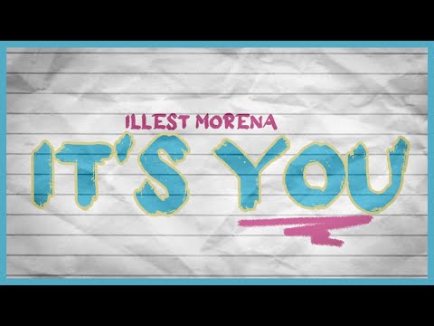 It's You (Official Lyric Video) - Illest Morena