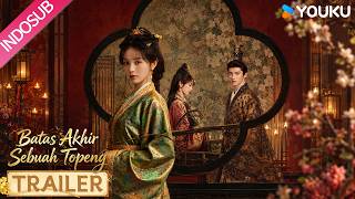 [Official Trailer] Batas Akhir Sebuah Topeng (WHERE THE MASK ENDS) | Tian Xiwei  Yan An