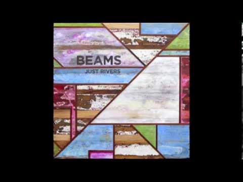 Beams - Just Rivers - Be My Brother