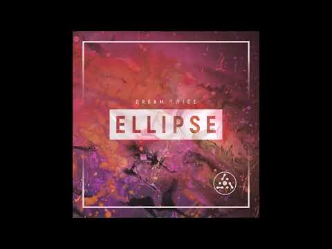 Dream Twice - Ellipse [Full EP] Video