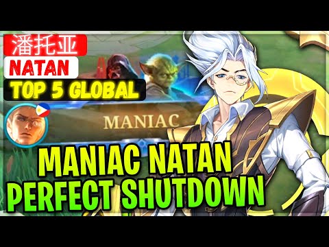 MANIAC NATAN PERFECT SHUTDOWN [ Top Global Natan ] 潘托亚 - Mobile Legends Gameplay And Build.