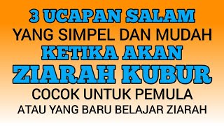 Download lagu 3 UCAPAN SALAM KETIKA AKAN ZIARAH KUBUR || Simpel dan mudah mp3