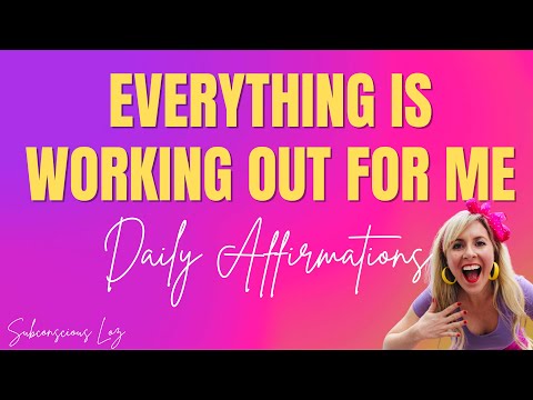 Lucky Girl Syndrome Affirmations Part 2: Everything Is Working Out For Me