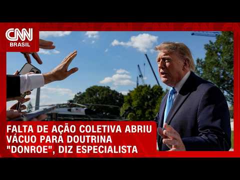 Falta de ação coletiva abriu vácuo para doutrina “Donroe”, diz especialista | WW ESPECIAL