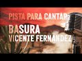 Pista Musical – Basura (Vicente Fernández) 🎤🇲🇽 [Karaoke Sin Voz]