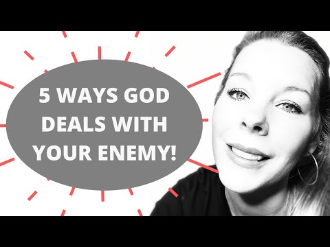 5 WAYS GOD DEALS WITH YOUR ENEMY!