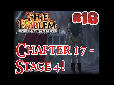 Fire Emblem: Path of Radiance - Chapter 17 Stage 4 - Full Playthrough Part 18