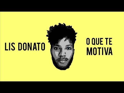 O Que Te Motiva - Lis Donato