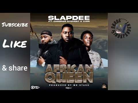 slap Dee ft cassper and xain, African Queen ❤️ latest song (slap Dee. xyz entertainment)