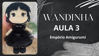 WANDINHA ADDAMS - TUTORIAL AMIGURUMI CROCHÊ PASSO A PASSO