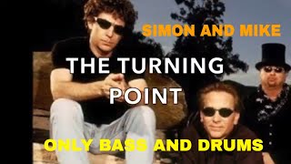 Simon Phillips And Mike Porcaro "The Turning Point" by TOTO- Drum &amp; Bass Only