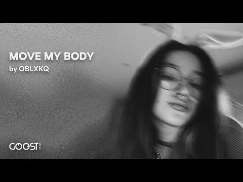 OBLXKQ - MOVE MY BODY (Official Audio)