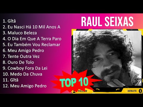 R a u l S e i x a s 2023 - 10 Maiores Sucessos