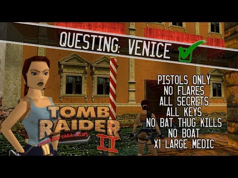 Questing: Tomb Raider 2 - Venice
