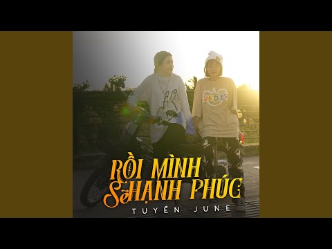 Rồi Mình Sẽ Hạnh Phúc