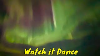Aurora Dances and gets Stronger as the Night goes on!
