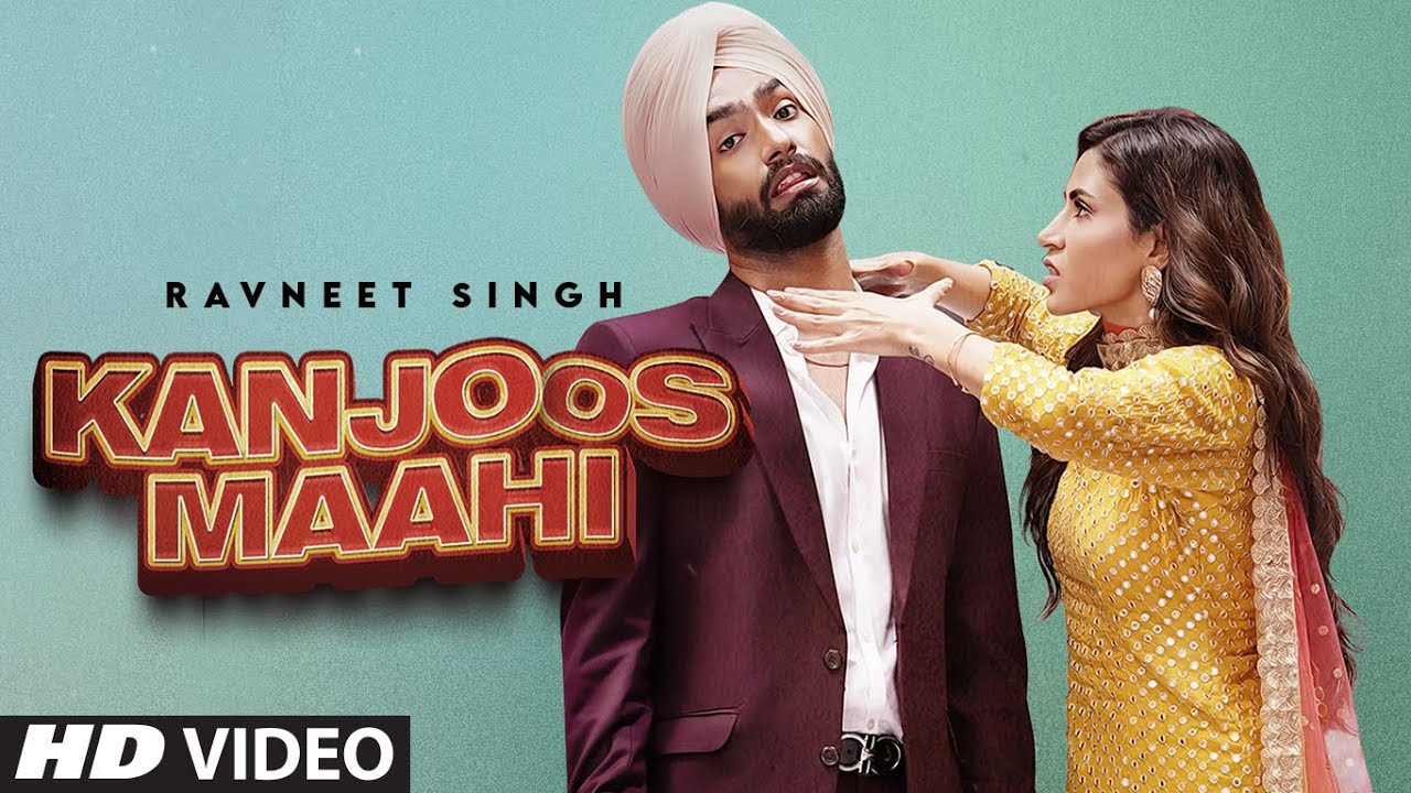 Kanjoos Maahi Lyrics | Ravneet Singh