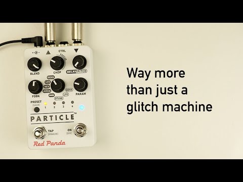 Red Panda Particle 2: Way more than just a glitch machine