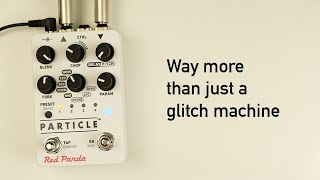 Video thumbnail for Red Panda Particle 2: Way more than just a glitch machine by Dickie's 90-Second Pedal Demos