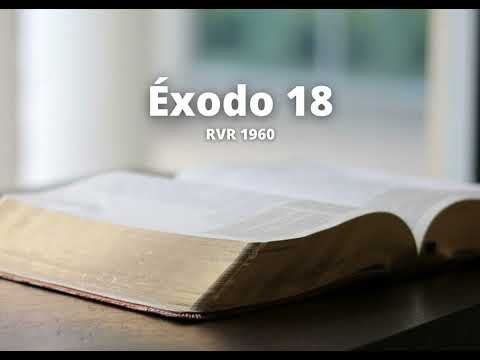 Éxodo 18 - Reina Valera 1960 (Biblia en audio)
