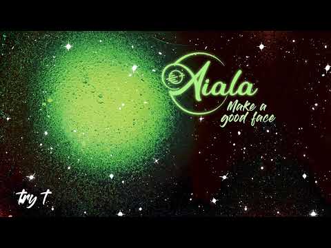 AIALA - "Make a good face" (Lyric video)
